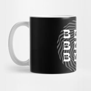 BLAH BLAH BLAH Mug